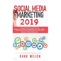 Social Media Marketing 2019: Secret Strategies to Become an Influencer of Millions on Facebook & other social Media and Advertise Yourself and Your Pe - Hardcover