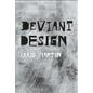 Deviant Design: The Ad Hoc, the Illicit, the Controversial - Paperback