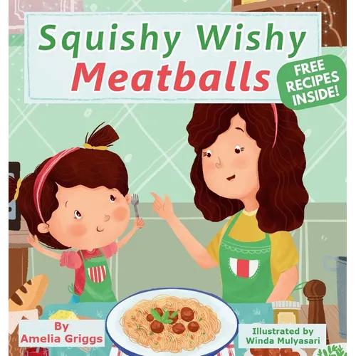 Squishy Wishy Meatballs - Hardcover