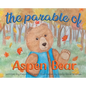 The Parable of Aspen Bear - Hardcover