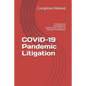 COVID-19 Pandemic Litigation: A Discourse on Nondelegation, Constitutional Rights and Statutory Interpretation - Paperback