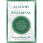 The Anatomy of Wellbeing: Intentional Practices to Embrace Your Body's Unique Design and Revitalize Your Health - Hardcover