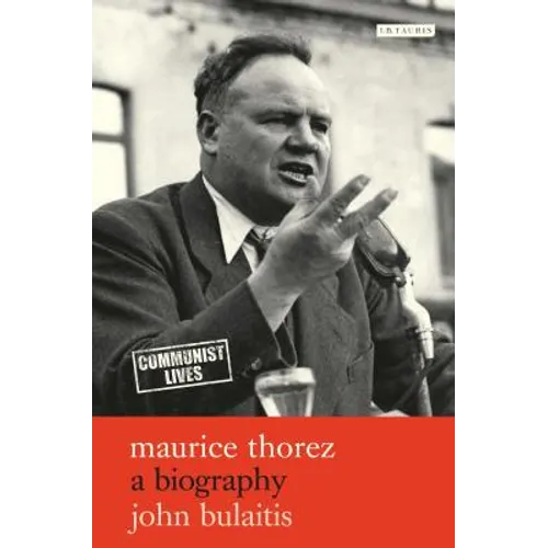 Maurice Thorez A Biography - Paperback