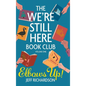 The We're Still Here Book Club. Volume One: Elbows Up! - Hardcover