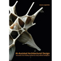 Ai-Assisted Architectural Design: Generative Form-Finding Methods by Using AI - Paperback