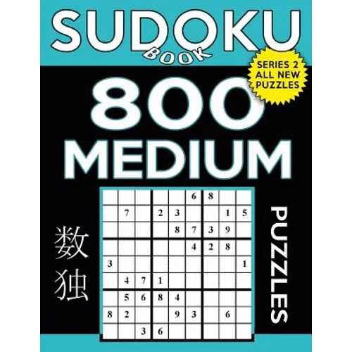 Sudoku Book 800 Medium Puzzles: Sudoku Puzzle Book With Only One Level of Difficulty - Paperback