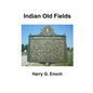 Indian Old Fields - Paperback