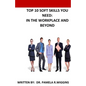 Top 10 Soft Skills You Need: In the Workplace and Beyond - Paperback