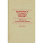 Monopoly Capital Theory: Hilferding and Twentieth-Century Capitalism - Hardcover