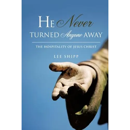 He Never Turned Anyone Away - Paperback