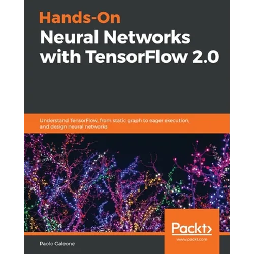 Hands-On Neural Networks with TensorFlow 2.0 - Paperback