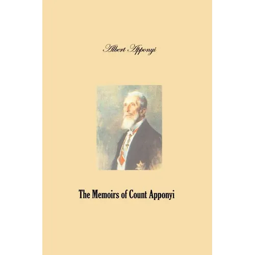The Memoirs of Count Apponyi - Paperback