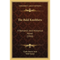 The Bald Knobbers: A Romantic and Historical Novel (1910) - Paperback