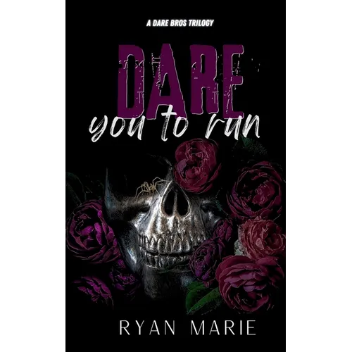 Dare You to Run: A Dare Bros Trilogy - Paperback