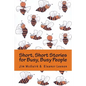 Short, Short Stories for Busy, Busy People - Paperback