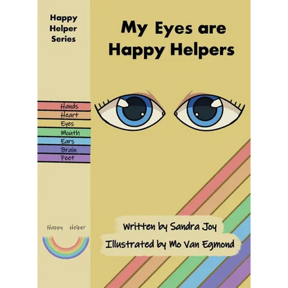 My Eyes are Happy Helpers - Hardcover