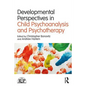 Developmental Perspectives in Child Psychoanalysis and Psychotherapy - Paperback