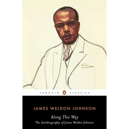 Along This Way: The Autobiography of James Weldon Johnson - Paperback