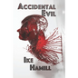 Accidental Evil - Paperback
