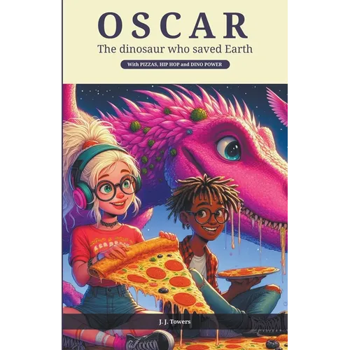 Oscar The Dinosaur who saved Earth - Paperback