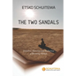 The Two Sandals: Intention, Attention and the Journey of Becoming Human - Paperback
