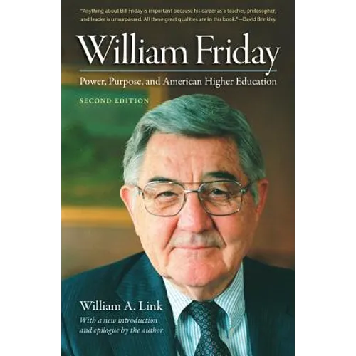 William Friday: Power, Purpose, and American Higher Education - Paperback