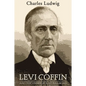 Levi Coffin and the Underground Railroad - Paperback
