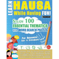 Learn Hausa While Having Fun! - For Beginners: Easy to Intermediate - Study 100 Essential Thematics with Word Search Puzzles - Vol.1 - Paperback