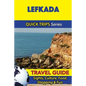 Lefkada Travel Guide (Quick Trips Series): Sights, Culture, Food, Shopping & Fun - Paperback