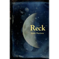 Reck: Poems - Hardcover