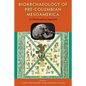 Bioarchaeology of Pre-Columbian Mesoamerica: An Interdisciplinary Approach - Hardcover