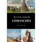 Three Years Among the Comanches - Paperback