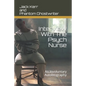 Interview With The Psych Nurse: An Involuntary Autobiography - Paperback