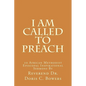 I Am Called to Preach: 10 African Methodist Episcopal Inspirational Sermons - Paperback