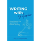 Writing With Moxie: How to add the sparkle and banish boring - Paperback