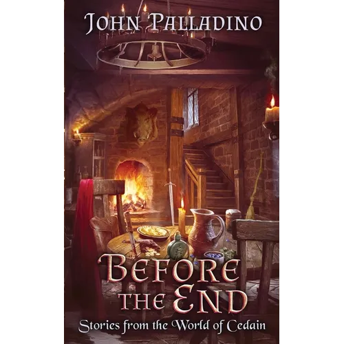 Before the End: Stories from the World of Cedain - Paperback