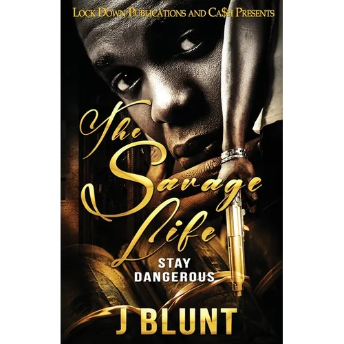 The Savage Life: Stay Dangerous - Paperback