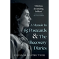 A Memoir In 65 Postcards & The Recovery Diaries - Paperback
