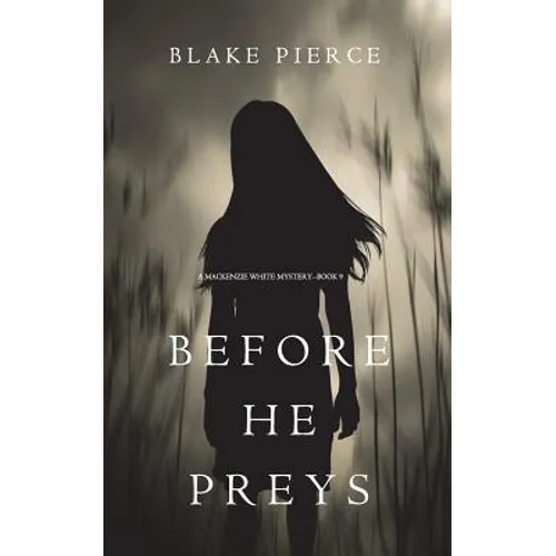Before He Preys (A Mackenzie White Mystery-Book 9) - Paperback