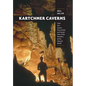 Kartchner Caverns: How Two Cavers Discovered and Saved One of the Wonders of the Natural World - Paperback