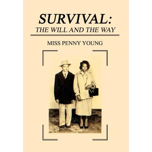 Survival: The Will and The Way - Hardcover