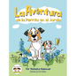 La Aventura de la Perrita en el Jardín: La Aventura de la Perrita en el Jardín - Hardcover