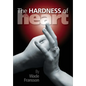 The Hardness of the Heart - Paperback