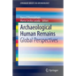 Archaeological Human Remains: Global Perspectives - Paperback