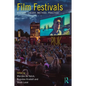 Film Festivals: History, Theory, Method, Practice - Paperback