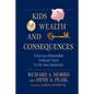 Kids, Wealth, and Consequences: Ensuring a Responsible Financial Future for the Next Generation - Hardcover