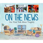 On the News: Our First Talk about Tragedy - Paperback