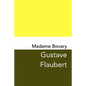 Madame Bovary: Original and Unabridged - Paperback