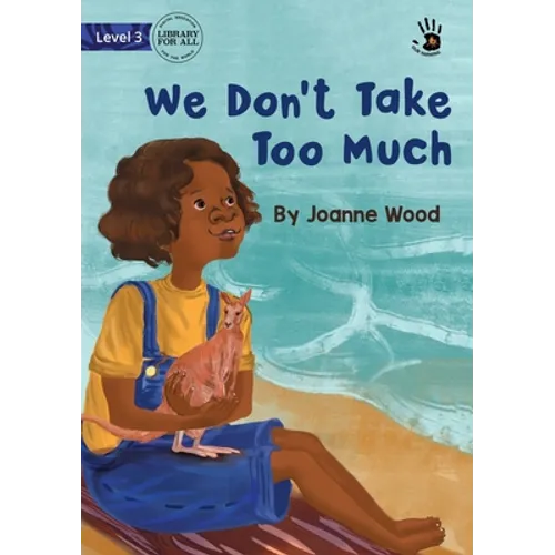 We Don't Take Too Much - Our Yarning - Paperback