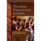 The Indian National Army and Japan - Paperback